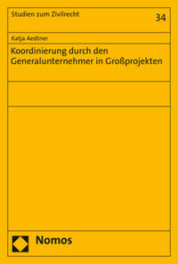 Vorderes Coverbild Koordinierung durch den Generalunternehmer in Großprojekten