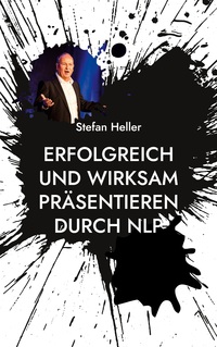 Vorderes Coverbild Erfolgreich und wirksam präsentieren durch NLP