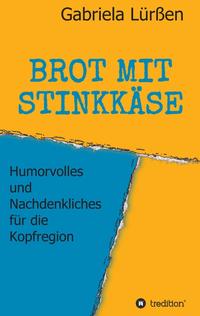 Vorderes Coverbild BROT MIT STINKKÄSE