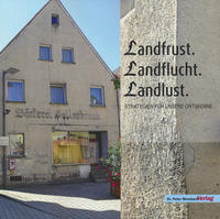 Vorderes Coverbild Landfrust. Landflucht. Landlust.