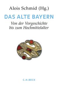 Vorderes Coverbild Handbuch der bayerischen Geschichte Bd. I: Das Alte Bayern