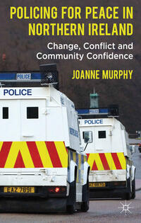 Vorderes Coverbild Policing for Peace in Northern Ireland
