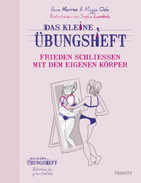 Vorderes Coverbild Das kleine Übungsheft - Frieden schließen mit dem eigenen Körper