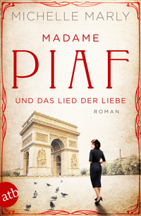 Vorderes Coverbild Madame Piaf und das Lied der Liebe