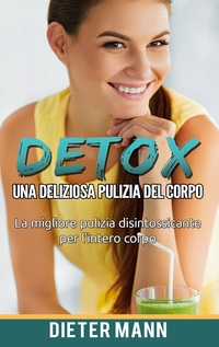 Vorderes Coverbild Detox: Una deliziosa pulizia del corpo