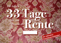 Vorderes Coverbild Die letzten 33 Tage bis zum Beginn der Rente