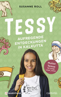 Vorderes Coverbild Tessy - Aufregende Entdeckungen in Kalkutta