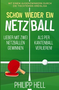 Vorderes Coverbild Die „Netzball“-Reihe / Schon wieder ein Netzball
