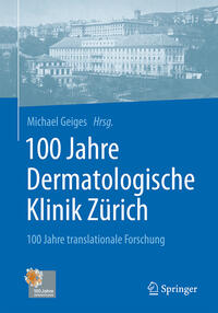 Vorderes Coverbild 100 Jahre Dermatologische Klinik Zürich