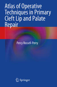 Vorderes Coverbild Atlas of Operative Techniques in Primary Cleft Lip and Palate Repair