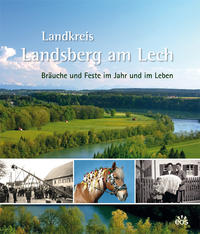 Vorderes Coverbild Landkreis Landsberg am Lech - Bräuche und Feste im Jahr und im Leben