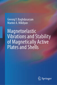 Vorderes Coverbild Magnetoelastic Vibrations and Stability of Magnetically Active Plates and Shells
