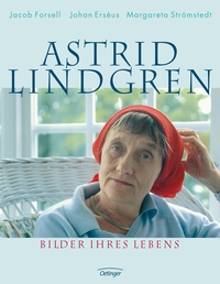 Vorderes Coverbild Astrid Lindgren. Bilder ihres Lebens