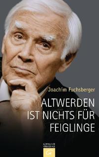 Vorderes Coverbild Altwerden ist nichts für Feiglinge