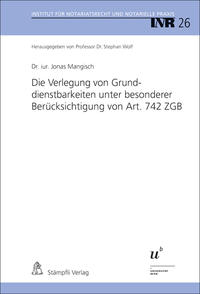 Vorderes Coverbild Die Verlegung von Grunddienstbarkeiten unter besonderer Berücksichtigung von Art. 742 ZGB