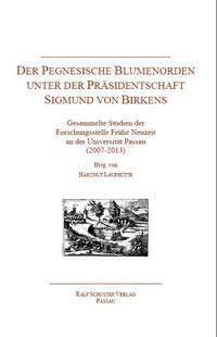 Vorderes Coverbild Der Pegnesische Blumenorden unter der Präsidentschaft Sigmund von Birkens