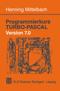 Vorderes Coverbild Programmierkurs TURBO-PASCAL Version 7.0