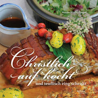 Vorderes Coverbild Christlich auf'kocht und teuflisch eing'schenkt