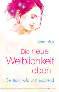 Vorderes Coverbild Die neue Weiblichkeit leben
