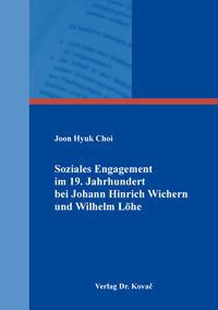 Vorderes Coverbild Soziales Engagement im 19. Jahrhundert bei Johann Hinrich Wichern und Wilhelm Löhe