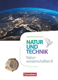 Vorderes Coverbild Natur und Technik - Naturwissenschaften: Neubearbeitung - Nordrhein-Westfalen - 8. Schuljahr