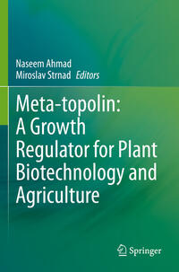 Vorderes Coverbild Meta-topolin: A Growth Regulator for Plant Biotechnology and Agriculture