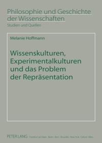 Vorderes Coverbild Wissenskulturen, Experimentalkulturen und das Problem der Repräsentation