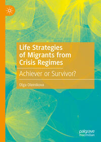 Vorderes Coverbild Life Strategies of Migrants from Crisis Regimes