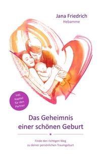 Vorderes Coverbild Das Geheimnis einer schönen Geburt