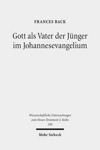 Vorderes Coverbild Gott als Vater der Jünger im Johannesevangelium
