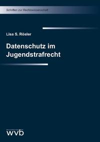 Vorderes Coverbild Datenschutz im Jugendstrafrecht