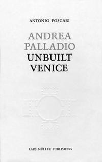 Vorderes Coverbild Andrea Palladio - Unbuilt Venice