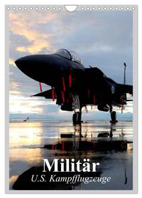 Vorderes Coverbild Militär. U.S. Kampfflugzeuge (Wandkalender 2026 DIN A4 hoch), CALVENDO Monatskalender