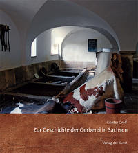 Vorderes Coverbild Zur Geschichte der Gerberei in Sachsen