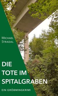 Vorderes Coverbild Die Tote im Spitalgraben