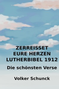 Vorderes Coverbild Zerreißet eure Herzen - Lutherbibel 1912