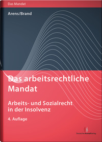 Vorderes Coverbild Das arbeitsrechtliche Mandat: Arbeits- und Sozialrecht in der Insolvenz