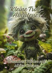 Vorderes Coverbild Kleine Troll-Abenteuer