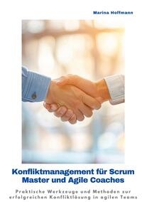 Vorderes Coverbild Konfliktmanagement für Scrum Master und Agile Coaches