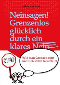 Vorderes Coverbild Neinsagen! Grenzenlos glücklich durch ein klares Nein
