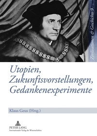 Vorderes Coverbild Utopien, Zukunftsvorstellungen, Gedankenexperimente