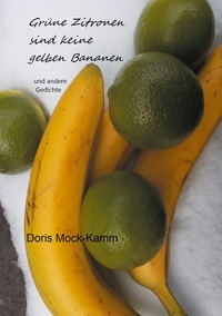 Vorderes Coverbild Grüne Zitronen sind keine gelben Bananen