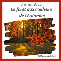 Vorderes Coverbild La forêt aux couleurs de l'Automne
