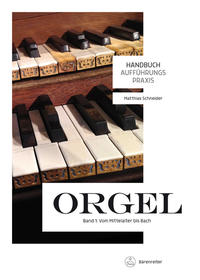 Vorderes Coverbild Handbuch Aufführungspraxis Orgel, Band 1