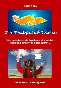 Vorderes Coverbild Die FilmWechsel-Methode