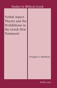 Vorderes Coverbild Verbal Aspect Theory and the Prohibitions in the Greek New Testament
