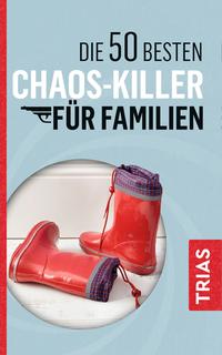 Vorderes Coverbild Die 50 besten Chaos-Killer für Familien