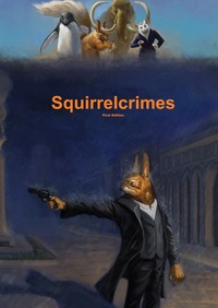 Vorderes Coverbild Squirrelcrimes - 1st Edition (EN)