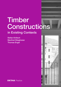 Vorderes Coverbild Timber Constructions in Existing Contexts