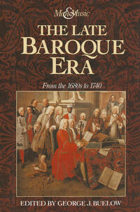 Vorderes Coverbild The Late Baroque Era: Vol 4. From The 1680s To 1740